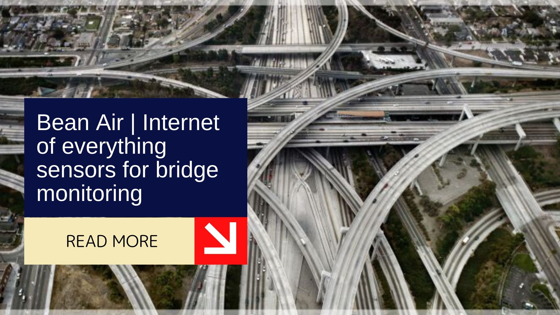 Bean Air | Internet of everything sensors for bridge monitoring 4