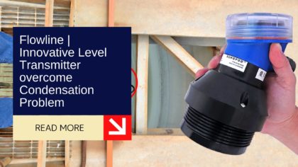 Flowline | Innovative Level Transmitter overcome Condensation Problem 10
